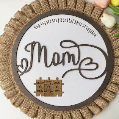 Personalized Mom Puzzle Sign With Kids Name Home Wall Decor You Are The Piece That Holds Us Together